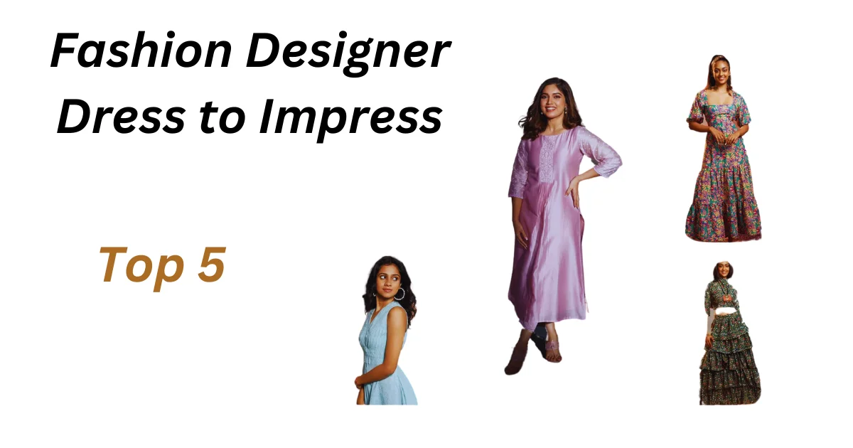 Fashion Designer Dress to Impress